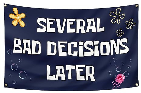 Several Bad Decisions Later Flag 3x5 Ft Cool Funny Tapestry for College Dorm Room Guys Man Cave Frat Bedroom