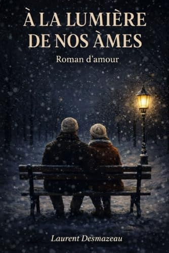 À la lumière de nos âmes: Un roman d’amour tendre et lumineux
