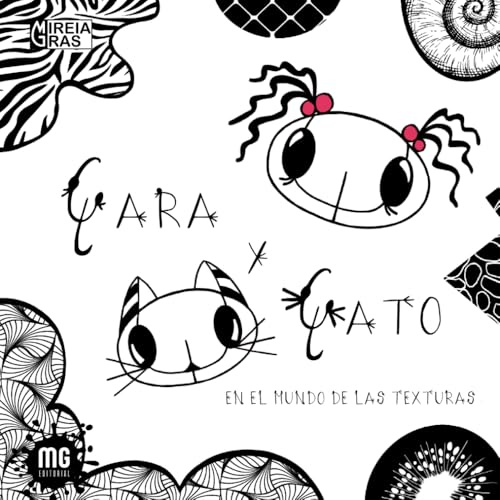 Gara y Gato en el mundo de las texturas: Fomenta la lectura y la creatividad en el aula. Álbum Ilustrado Infantil + Situación de Aprendizaje + Cuaderno de Actividades Prácticas
