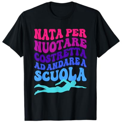 Nuotatrice Nata Per Nuotare Nuoto Ragazza Maglietta