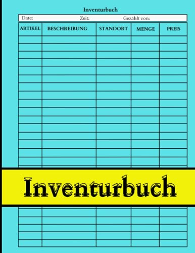 Inventurbuch: Inventarbuch für Bestandsaufnahme, für kleine Unternehmen, Bestandsaufnahme Buch Organizer Logbuch.