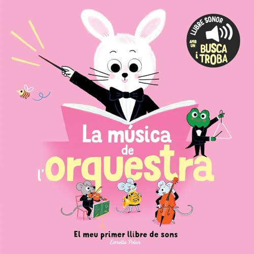 La música de l'orquestra. El meu primer llibre de sons