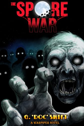 The Spore War: A Warpiper Novel