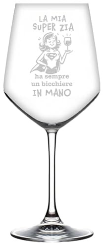 Generico Calice Super Zia - LA MIA SUPER ZIA HA SEMPRE UN BICCHIERE IN MANO