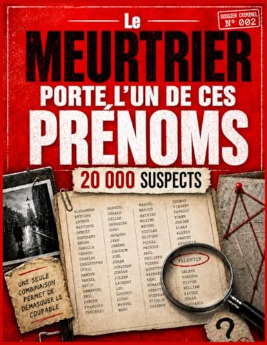 Le meurtrier porte l'un de ces prénoms: Un casse-tête policier aux 20 000 suspects | Une seule combinaison permet de démasquer le coupable
