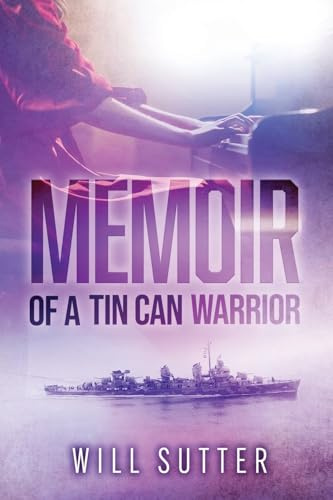 Memoir of a Tin Can Warrior