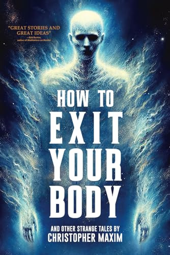 How To Exit Your Body and Other Strange Tales (The NoSleep Vault: Nightmares Gone Viral)