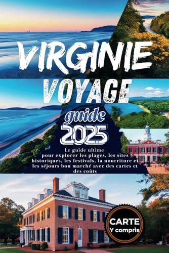Guide de voyage de Virginie 2025: Le guide ultime pour explorer les plages, les sites historiques, les festivals, la nourriture et les séjours bon marché avec cartes et coûts