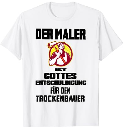 Der Maler | T Design | Malen| Tapezieren | Malerin T-Shirt