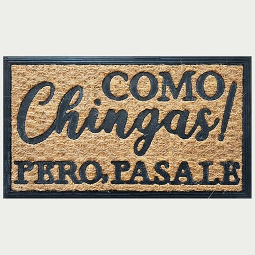 JiXianJu Funny Front Porch Decor Mat for The Entrance Way Outdoor with Heavy-Duty Non Slip Coconut Coir Doormat 30x17 inch (Como Chingas Pero Pasale)