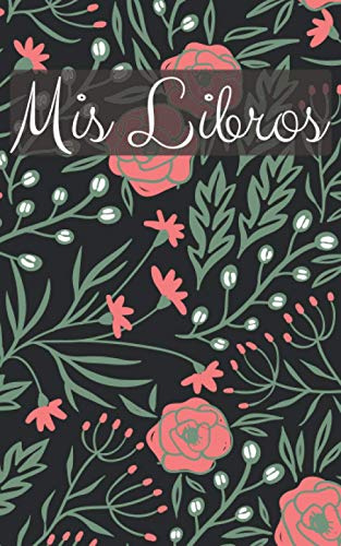 Cuaderno de Lecturas Mis Libro: Diario Para Los Amantes de La Lectura