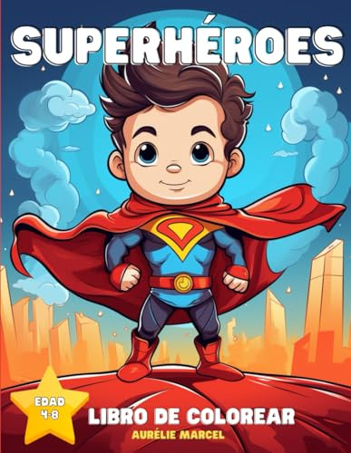 Superhéroes | Libro de Colorear para Niños: 50 Ilustraciones Únicas y Exclusivas de Superhéroes para Colorear de 4 a 8 Años, Niños y Niñas, Gran Formato, 50 dibujos, 50 imágenes