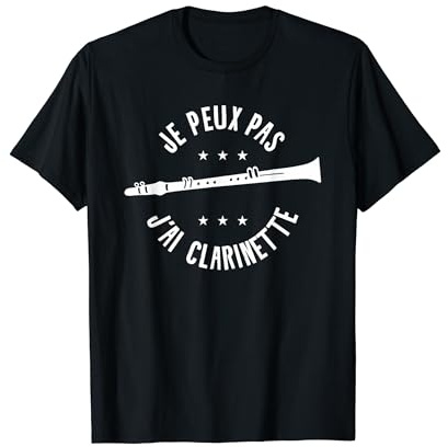 Je Peux Pas J'ai Clarinette Clarinettiste T-Shirt
