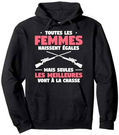 Toutes Les Femmes Naissent Égales Chasse Sweat à Capuche