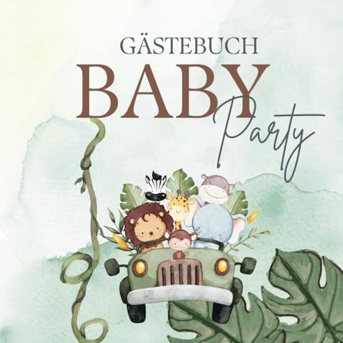 Gästebuch Babyparty: Erinnerungsbuch zur Babyparty im Dschungeldesign, für Jungs und Mädchen, mit Ratespiel für 40 Gäste