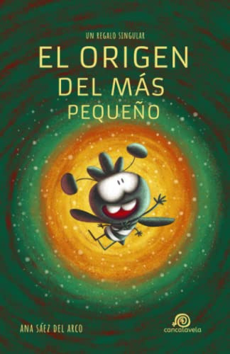 El origen del más pequeño [ Saga Un regalo singular . Vol.2 ]: Libro infantil / Juvenil - A partir de 8 años. Aventuras / Ciencia Ficción / Futurista.