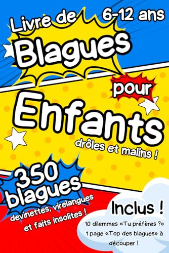 Livre de blagues pour enfants : Plus de 350 blagues, devinettes, faits intéressants, toc toc et virelangues drôles et stimulants pour enfants malins ... cadeau | Inclus 10 dilemmes tu préfères ?