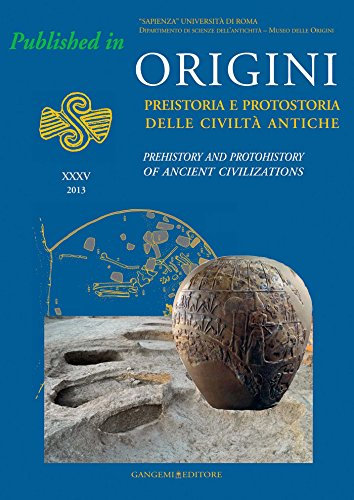 Acorn gatherers: fruit storage and processing in South-East Italy during the Bronze Age: Published in Origini n. XXXV/2013. Rivista annuale del Dipartimento ... (Origini n. XXXV - 2013 Book 13)