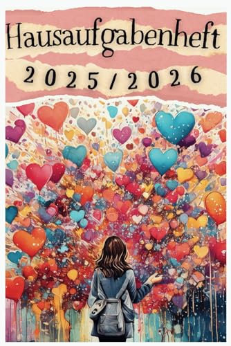 Hausaufgabenheft 2025/2026: mit Datum und KW Juli 2025 - August 2026, Schulplaner für ALLE Bundesländer, mit Stundenplänen, Ferienkalendern, wichtigen ... (Die Hausaufgabenhefte für mein Schuljahr)