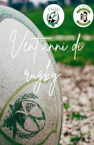 Vent'anni di rugby...