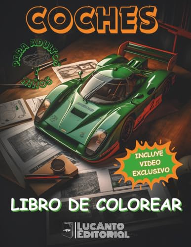Libro de Colorear Coches: Dibujar Coches de carreras, diversión Garantizada con 50 imágenes asombrosas para Adultos y Niños. (Mundo del Motor: Libros de Colorear coches)