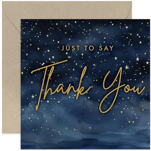 Just To Say Thank YOu Card - Stylish Starry Sky Watercolour Artwork with Gold Foil - For Men and Women, Him or Her, Dad Husband Wife Mum Sister BFF - Blank Inside with Envelope - Made in UK