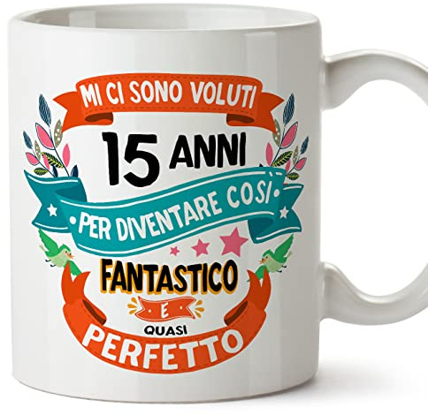 Mugffins Tazza 15 Compleanno- In italiano - Mi ci sono voluti 15 anni per diventare cosi fantastico - 350 ml - Regalo Originale e Divertente