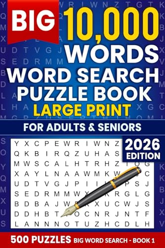 The Big 10,000 Words Word Search Puzzle Book for Adults: 500 Large Print Puzzles for Relaxation, Brain Exercise & Stress Relief – 2026 Edition (Big Word Search Collection)