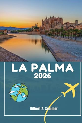 LA PALMA TRAVEL GUIDE: Discover La Palma’s Must-See Attractions, Hidden Gems, Culture, Nightlife & Outdoor Activities. Practical Tips and Local Insights