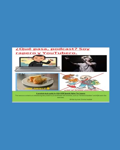 Que pasa Podcast: Soy rapero y Youtubero: A practical study guide for AQA GCSE Spanish Higher Tier lessons. (Spanish learners textbooks & podcasts)