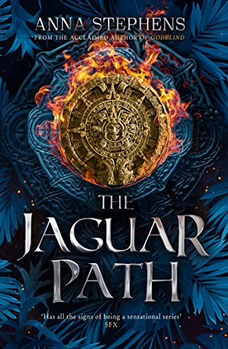 The Jaguar Path: The thrilling epic fantasy trilogy of freedom and empire, gods and monsters, continues in this sequel to THE STONE KNIFE (The Songs of the Drowned Book 2)
