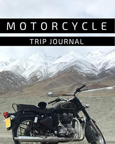 Motorcycle Trip Journal: Travel log book with writing prompts for bikers| 101 pages| 1 Trip check-list| 50 Motorcycle riding quotes| motorcycle ... notepad|motorcycle diaries book| UK VERSION