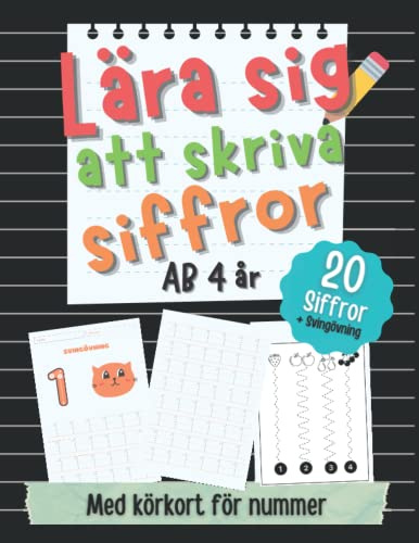LÄR ATT SKRIVA Siffror + svängövningar från 4 år: Första dagis och förskola för att främja koncentration och finmotorik.: Skrivning och övning av siffror på 74 sidor för pojkar och flickor!