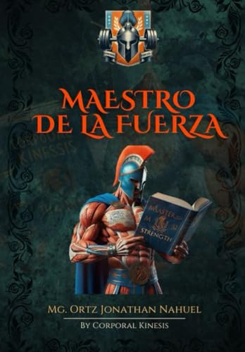 Maestro de la fuerza: Un libro unico para programar y sacarle el maximo provecho a tu entrenamiento de fuerza.