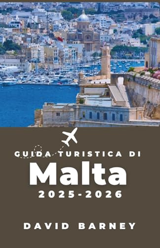 Guida turistica di Malta 2025-2026: Esplora la cultura locale, la storia e le avventure costiere con itinerari pratici e consigli di pianificazione pensati per ogni tipo di viaggiatore