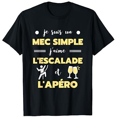 Mec simple Escalade Apéro Homme Humour Idée Cadeau T-Shirt