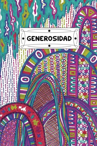 Cuaderno Generosidad - Colección Palabras Bonitas: HoyEsUnDíaCorriente