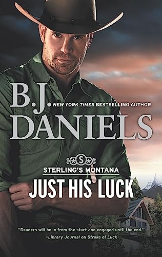 Just His Luck: A Gripping Small Town Romantic Suspense Novel of Murder and Second Chances (Sterling's Montana Book 3)