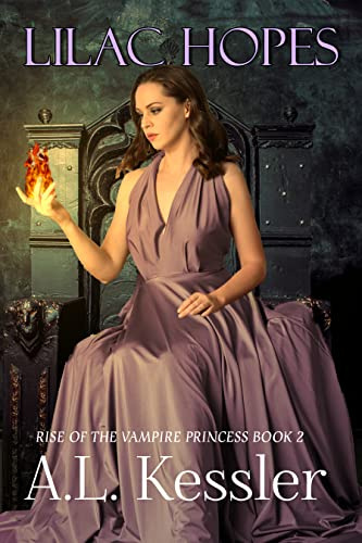Lilac Hopes (Rise of the Vampire Princess Book 2)