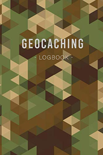 Geocaching logbook: Tracking all your finds Record Position, Location, Time, date, longitude, latitude, Notes for anyone who loves to hunt