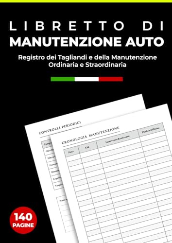 Libretto di Manutenzione Auto: Registro dei Tagliandi e della Manutenzione Ordinaria e Straordinaria