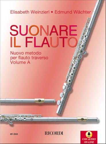 Suonare il Flauto Volume A Weinzierl Wachter | Metodo Facile Flauto Traverso con CD Audio | Lezioni Progressive Principianti Studenti | Libro Didattico Bambini Insegnanti Scuola Base Orchestrali