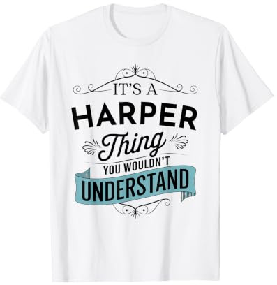 C'est Un Truc de Harper Que tu ne comprendrais Pas Funny Harper T-Shirt