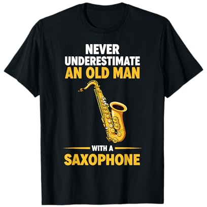 Never Underestimate an Old Man with A Saxophone T-Shirt