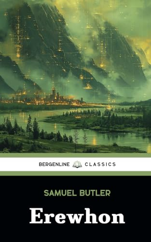 Erewhon: The 1872 Classic Science Fiction Novel
