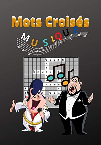 Mots Croisés : Musique: Livre Mots Croisés pour Adulte| 50 Grilles et 500 mots à découvrir sur le Thème Musique avec Solutions| 17.78 x 25.4 cm (7x10 ... Cadeau| Musique des Années 60 70 80 90 .....