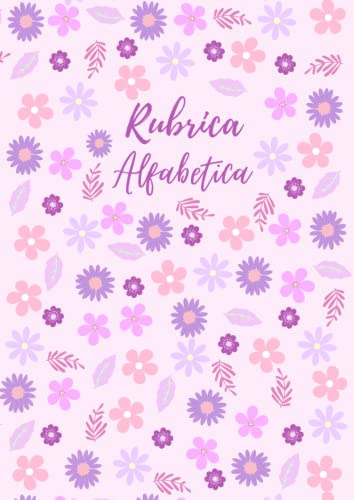 Rubrica Alfabetica: Organizzatore Alfabetico Con 4 Pagine per ogni Lettera, (Formato A4 , 104 Pagine)