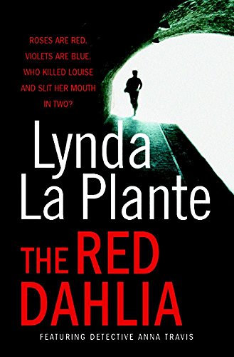 The Red Dahlia by Lynda La Plante (6-Jan-2011) Paperback