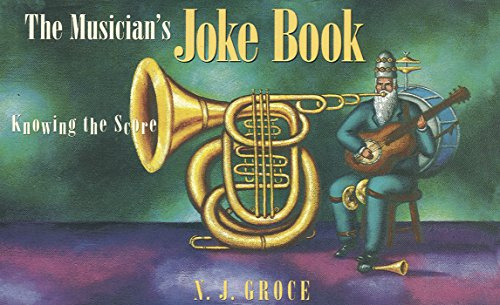 The Musician's Joke Book: Knowing the Score