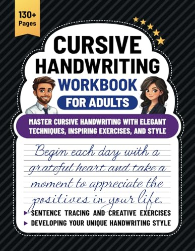 Cursive Handwriting Workbook for Adults: Master Cursive Handwriting With Elegant Techniques, Inspiring Exercises, and Style